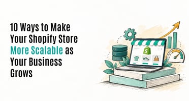 Shopify Store More Scalable