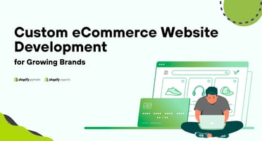 Custom eCommerce Website Development for Growing Brands