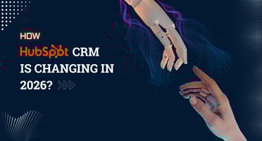 How HubSpot CRM is Changing in 2026