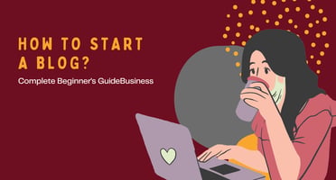 How To Start a Blog