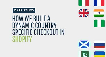 How We Built a Dynamic Country Specific Checkout Field in Shopify