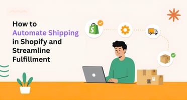 How to Automate Shipping in Shopify and Streamline Fulfillment