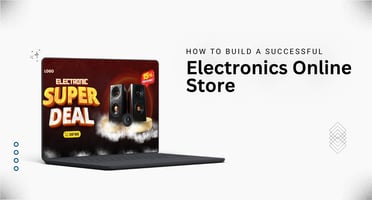 How to Build a Successful Electronics Online Store