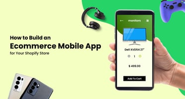 How to Build an Ecommerce Mobile App for Your Shopify Store