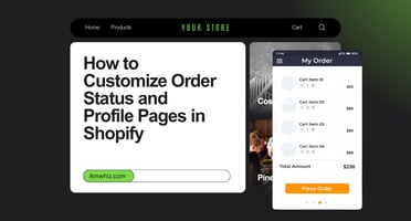How to Customize Order Status and Profile Pages in Shopify