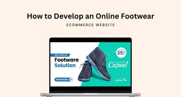 How to Develop an Online Footwear Ecommerce Website
