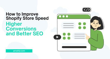 How to Improve Shopify Store Speed for Higher Conversions and Better SEO