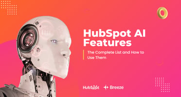 HubSpot AI Features: The Complete List and How to Use Them