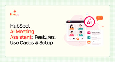 HubSpot AI Meeting Assistant: Features, Use Cases & Setup