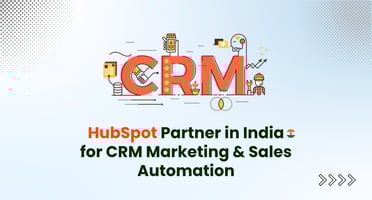 HubSpot Partner in India for CRM Marketing and Sales Automation