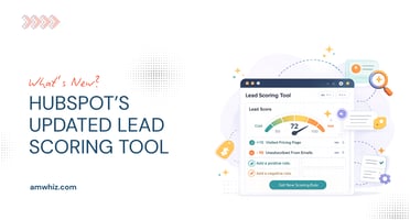 HubSpot’s Updated Lead Scoring Tool: What’s New?