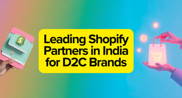 Leading Shopify Partners in India for D2C Brands