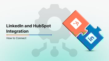 LinkedIn and HubSpot Integration