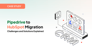 Pipedrive to HubSpot Migration