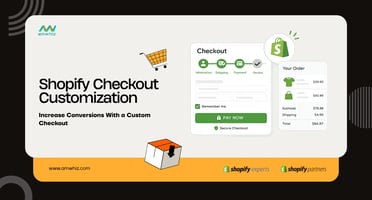Shopify Checkout Customization: Increase Conversions With a Custom Checkout