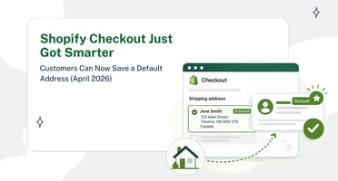 Shopify Checkout Just Got Smarter: Customers Can Now Save a Default Address (April 2026)