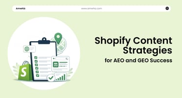 Shopify Content Strategies for AEO and GEO Success