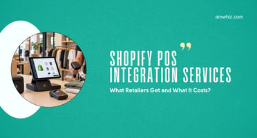 Shopify POS Integration Services