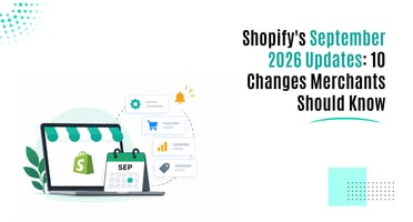 Shopify's September 2026 Updates