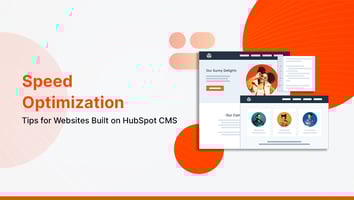 Speed Optimization Tips for Websites Built on HubSpot CMS
