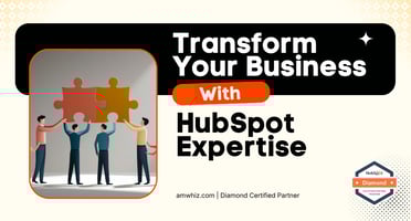 Transform Your Business with Amwhiz HubSpot Expertise