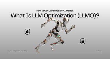 What Is LLM Optimization LLMO How to Get Mentioned by AI Models