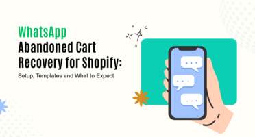 WhatsApp Abandoned Cart for Shopify