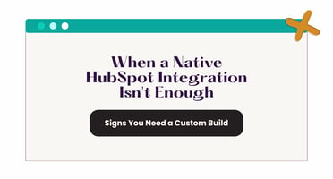 When a Native HubSpot Integration Isn't Enough
