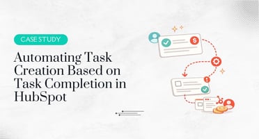 Automating Task Creation Based on Task Completion in HubSpot