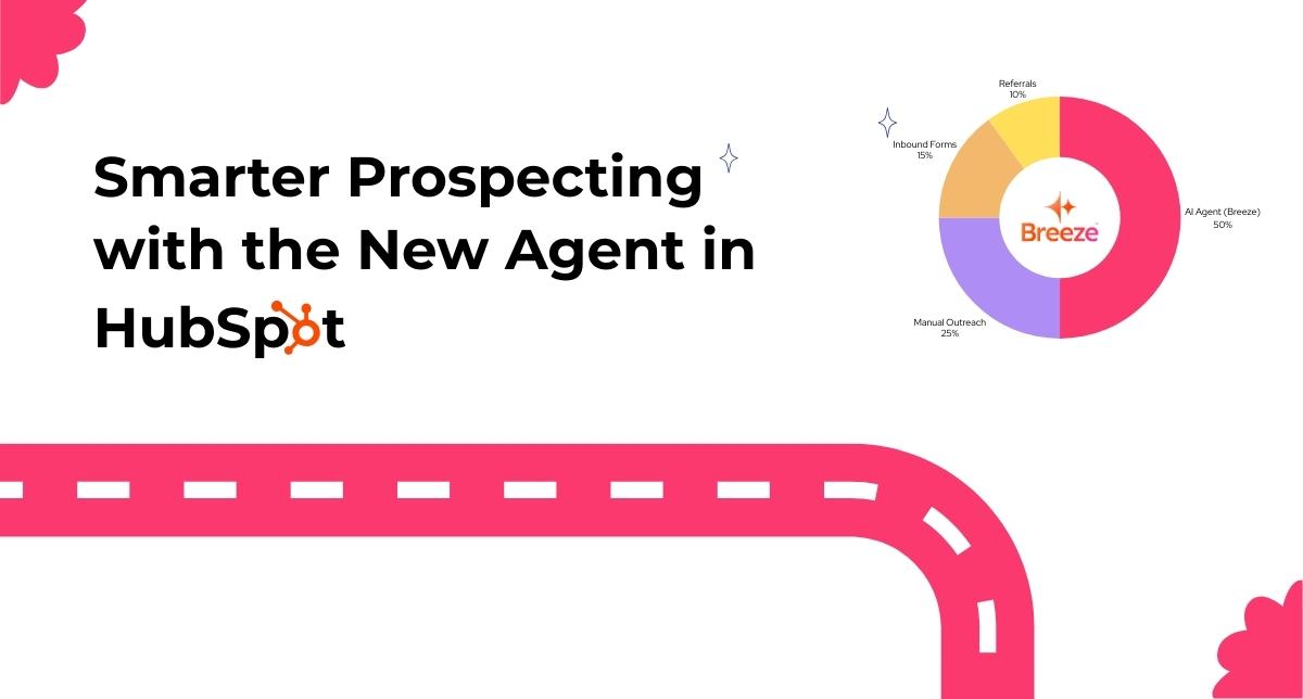 Smarter Prospecting with the New Agent in HubSpot