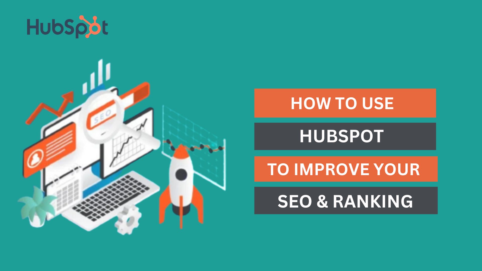 HubSpot to improve your SEO and search engine rankings
